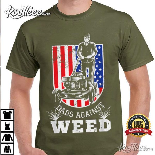 American Flag Dads Against Weed T-Shirt