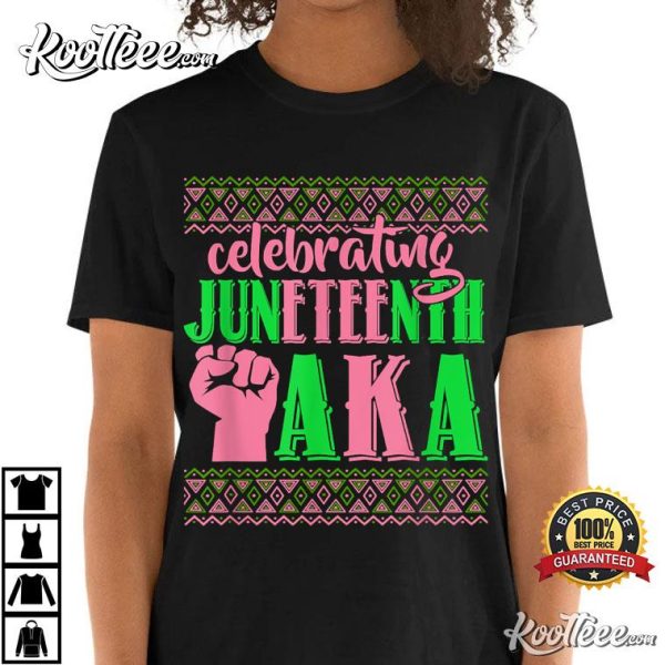 Celebrating Juneteenth AKA Black History T-Shirt