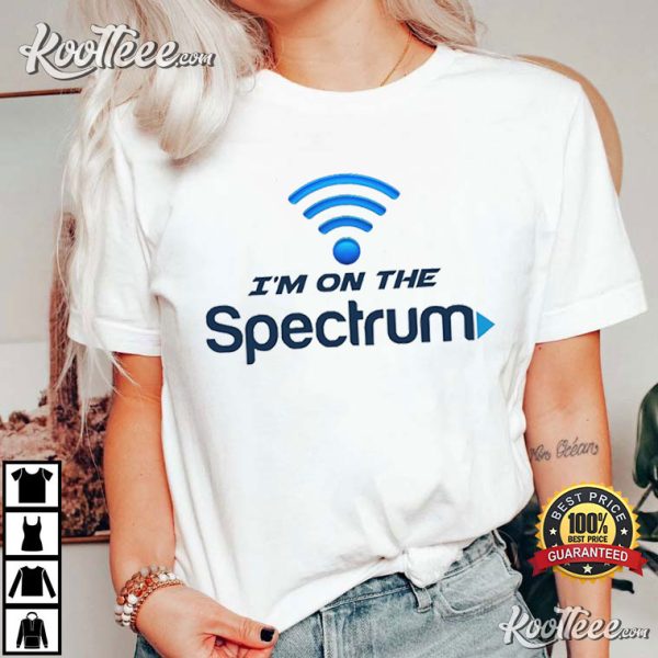 I’m On The Spectrum Oddly Specific T-Shirt