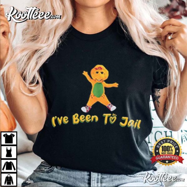 I’ve Been To Jail Meme T-Shirt