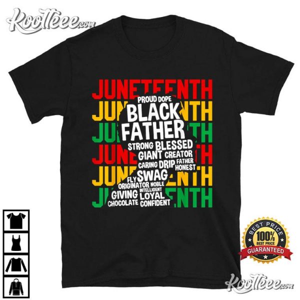 Juneteenth Proud Fathers Day Black History African T-Shirt