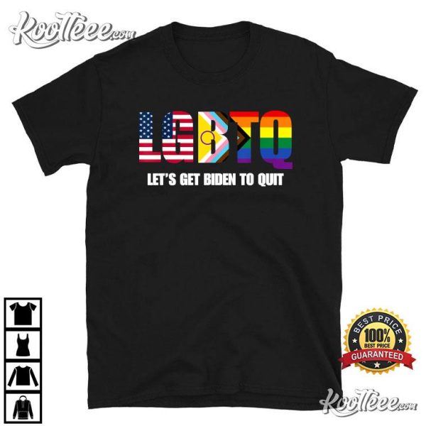 LGBTQ Lets Get Biden To Quite Funny T-Shirt