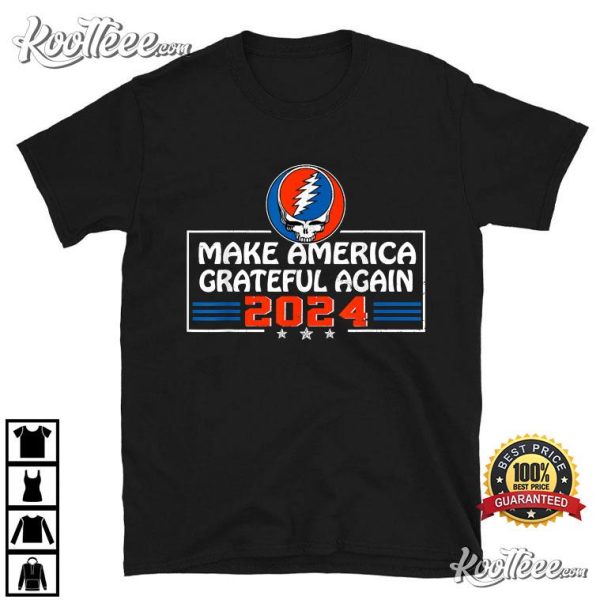 Make America Grateful Again 2024 T-Shirt