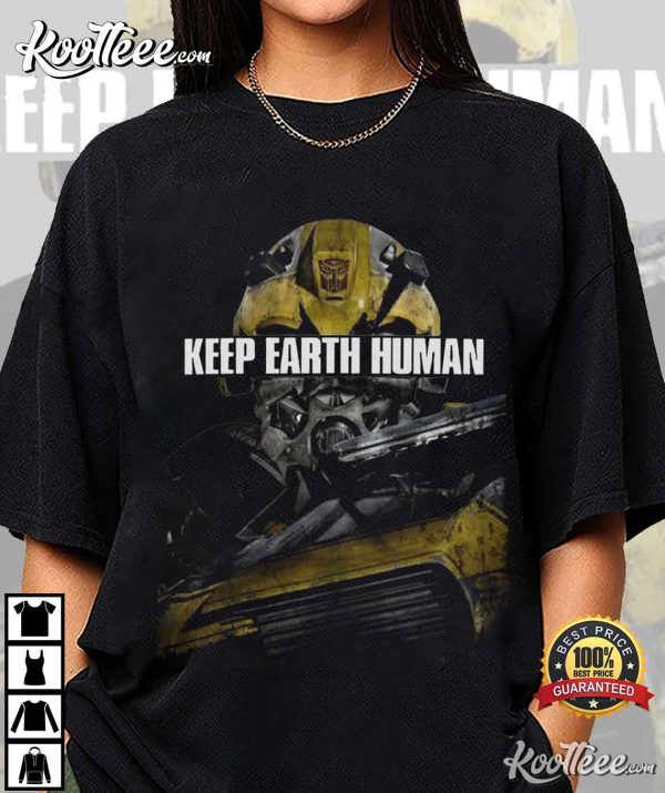 Keep Earth Human Transformers BumbleBee Autobot T-Shirt