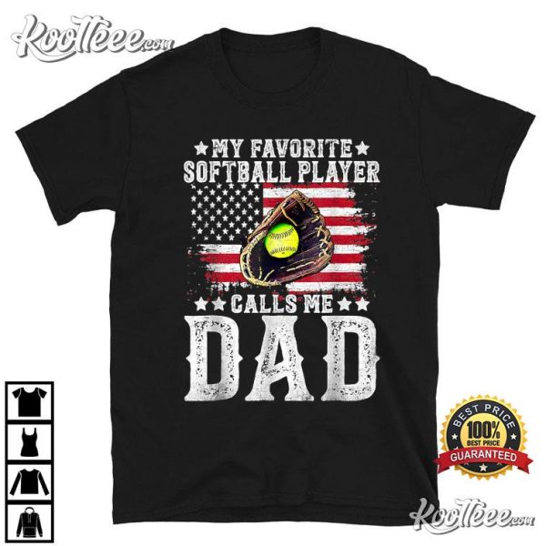 Favorite Softball Player Calls Me Dad Gift T-Shirt