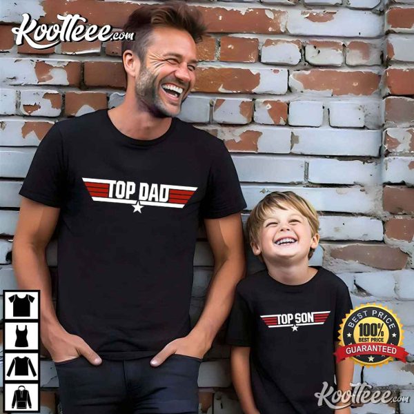Top Dad and Top Son T-Shirt