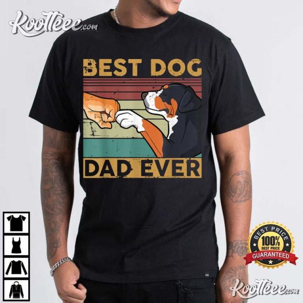 Best Dog Dad Ever Great Swiss Mountain Dog T-Shirt