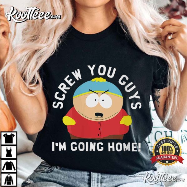 Eric Cartman Screw You Guys I’m Going Home South Park T-Shirt