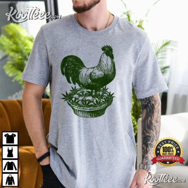 Chicken Pot Pie Marijuana Cannabis T-Shirt