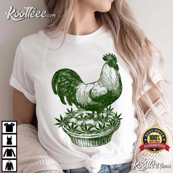 Chicken Pot Pie Marijuana Cannabis T-Shirt