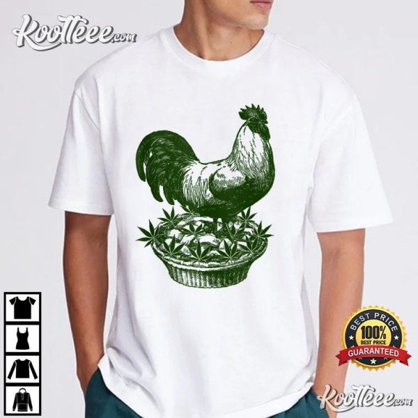 Chicken Pot Pie Marijuana Cannabis T-Shirt