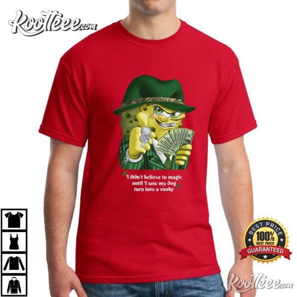 Gangster SpongeBob Quote SpongeBob SquarePants T-Shirt