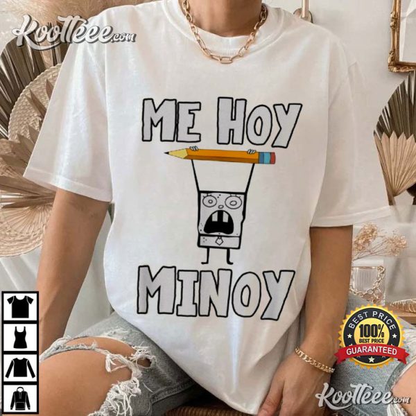 SpongeBob SquarePants Me Hoy Minoy T-Shirt