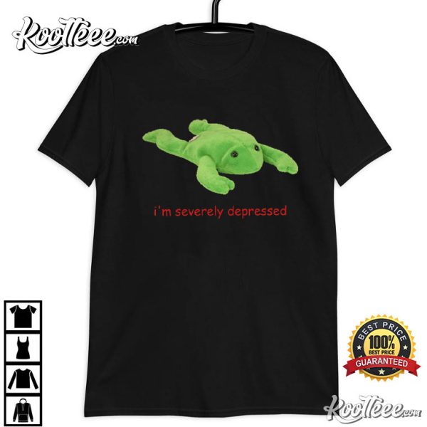I’m Severely Depressed T-Shirt