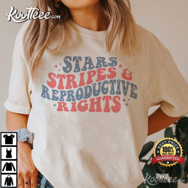 Stars Stripes and Reproductive Rights T-Shirt