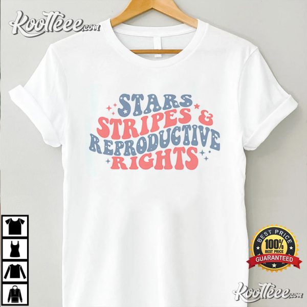 Stars Stripes and Reproductive Rights T-Shirt