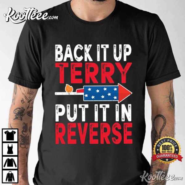 Back It Up Terry Put It In Reverse T-Shirt