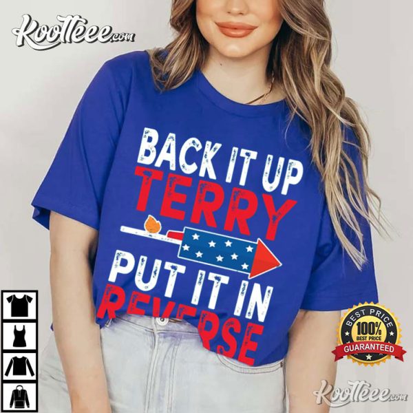 Back It Up Terry Put It In Reverse T-Shirt