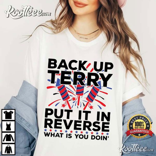 Back It Up Terry Put It In Reverse T-Shirt #2