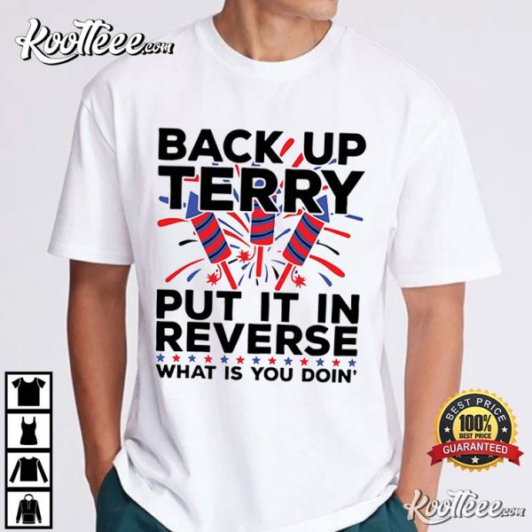 Back It Up Terry Put It In Reverse T-Shirt #2