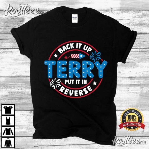 Back It Up Terry Put It In Reverse T-Shirt #3