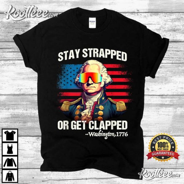 Washington Stay Strapped Get Clapped T-Shirt