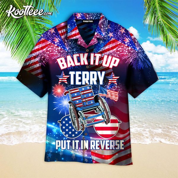 4th Of July Back It Terry Put It In Reverse Hawaiian Shirt