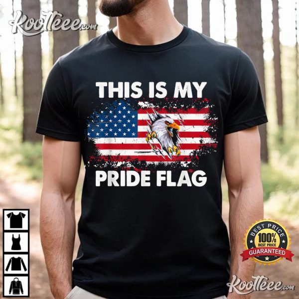 This Is My Pride Flag 4th Of July Patriotic T-Shirt