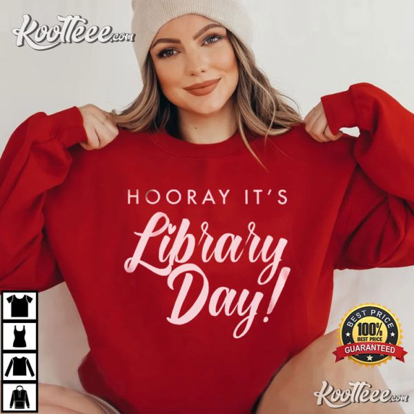 Hooray It’s Library Day T-Shirt