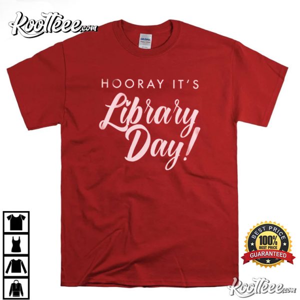 Hooray It’s Library Day T-Shirt