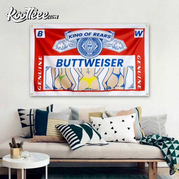 Buttweiser King Of Rears Beer Funny Flag
