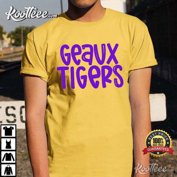 LSU Tigers Geaux Tigers Football Best T-Shirt