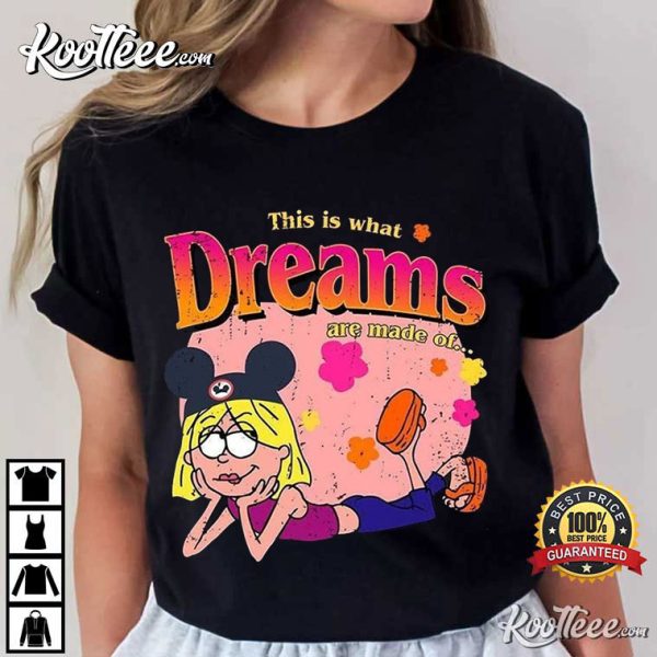 Lizzie McGuire This Is What Dreams Are Made Of T-Shirt