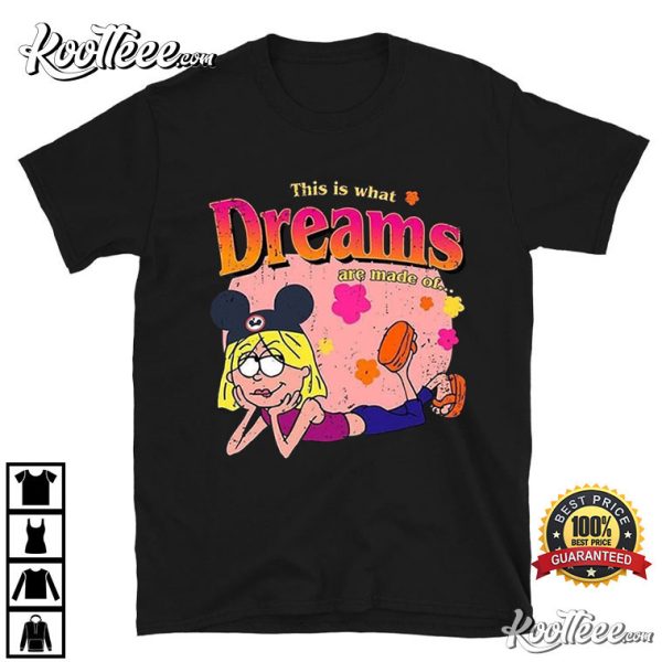 Lizzie McGuire This Is What Dreams Are Made Of T-Shirt