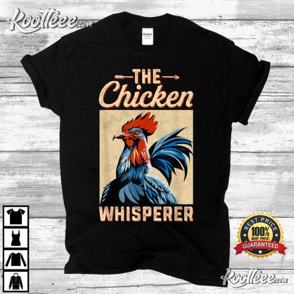 Chicken Whisperer, Chicken Portrait Farming Hen T-Shirt