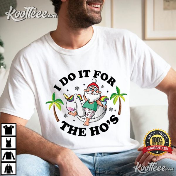 I Do It for the Hos Summer Santa T-Shirt