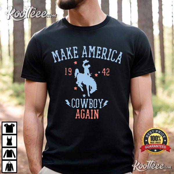 Make America Cowboy Again T-Shirt