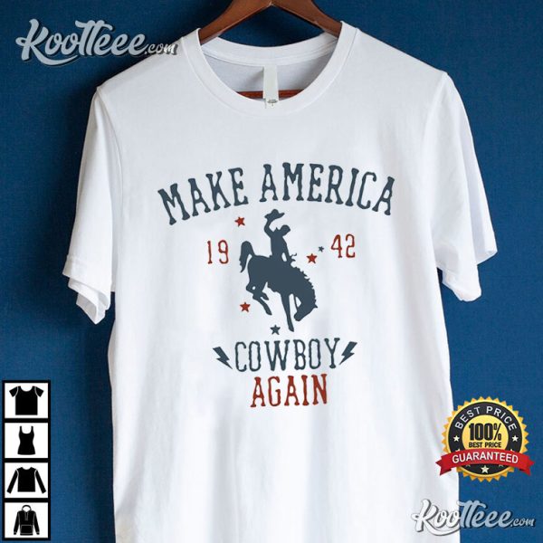 Make America Cowboy Again T-Shirt