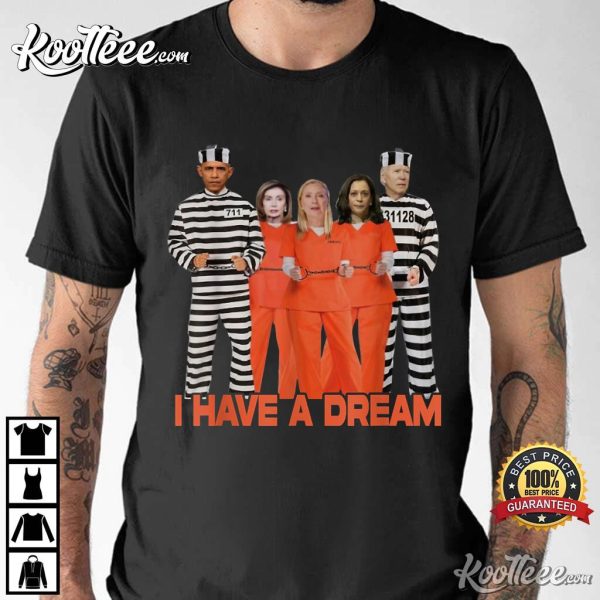 I Have A Dream Funny T-Shirt