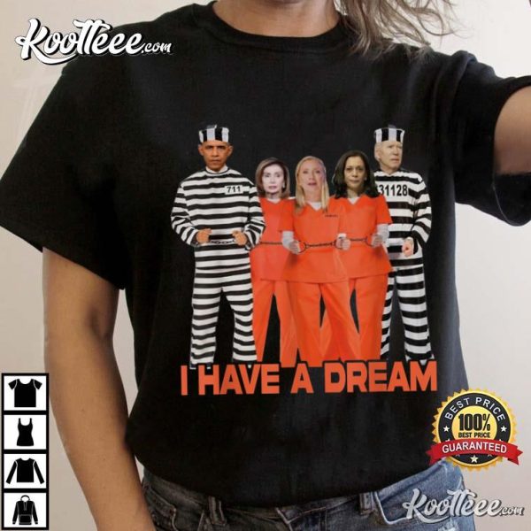 I Have A Dream Funny T-Shirt