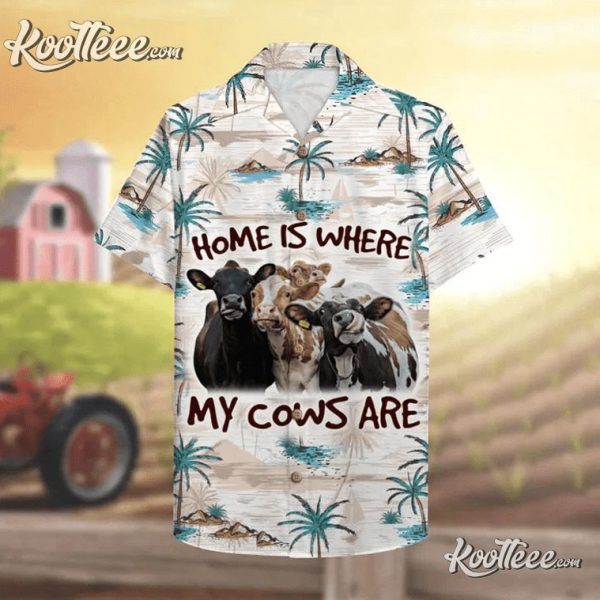 Farmer Cow Home Is Where My Cows Are Trendy Hawaiian Shirt