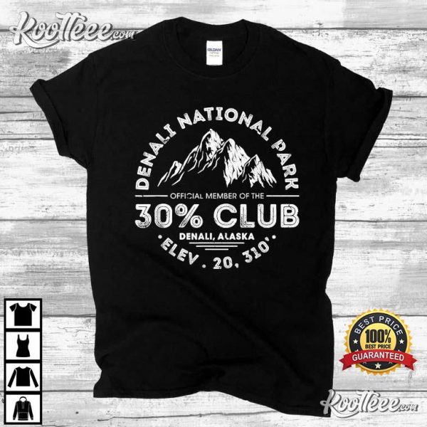 Denali National Park Alaska 30 Club Denali Mountain Tourist T-Shirt
