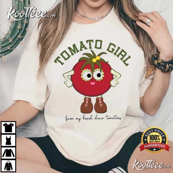 Tomato Girl From My Head Down Perfect Gift For Gardeners T-Shirt