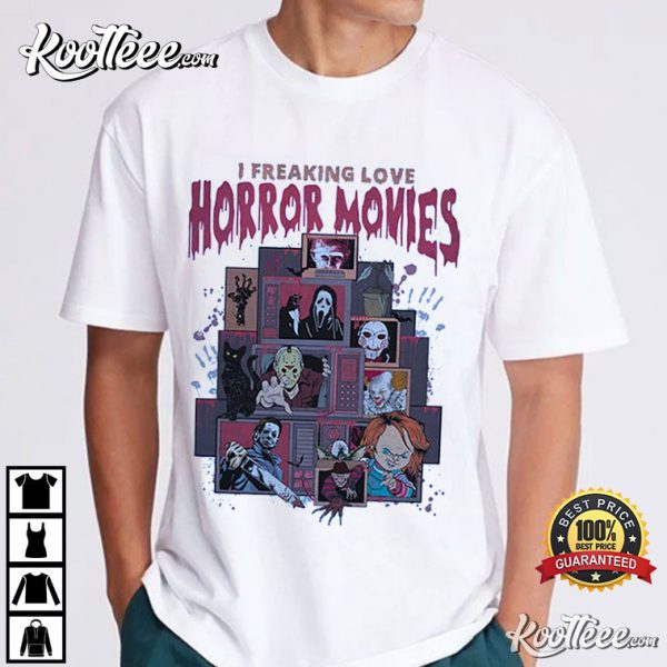 I Freaking Love Halloween, Love Halloween Movies T-Shirt