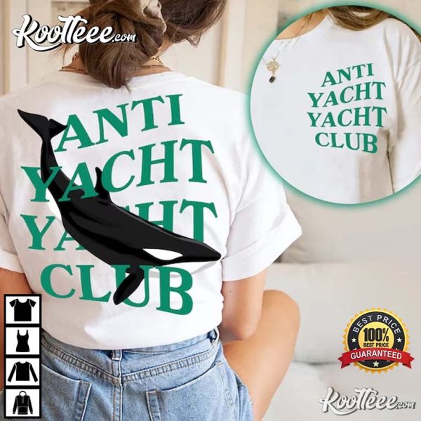 Gladys the Yacht Sinking Orca Shirt, Anti Yacht Yacht Club T-Shirt