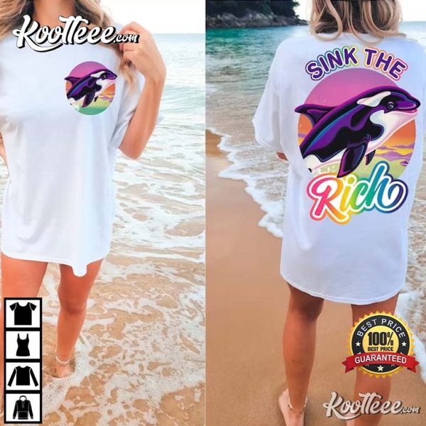 Sink The Rich Shirt, Orca Rainbow T-Shirt