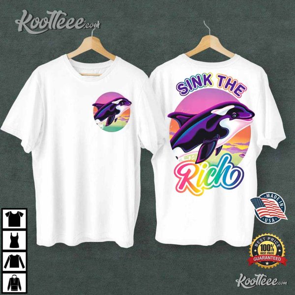 Sink The Rich Shirt, Orca Rainbow T-Shirt