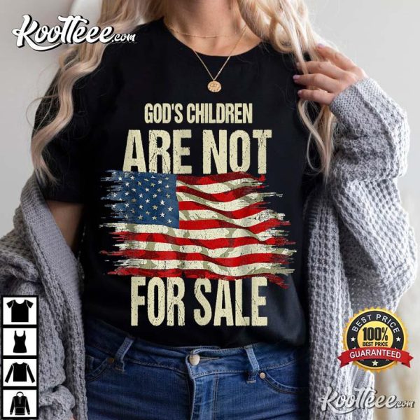 Sound Of Freedom God’s Children Are Not For Sale American Flag T-Shirt