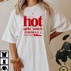 Hot Girls Watch Formula 1 T-Shirt