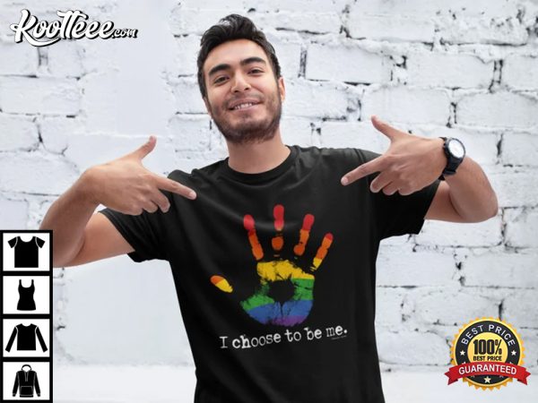 LGBTQ I Choose To Be Me T-Shirt